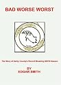 Bad Worse Worst: The Story of Derby County's Record Breaking 2007/8 Season