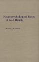 Neuropsychological Bases of God Beliefs