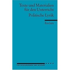 Politische Lyrik: Deutsche Zeitgedichte von der Franz�sischen Revolution bis zur Wiedervereinigung. (Texte und Materialien f�r den Unterricht)