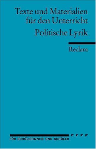 Texte und Materialien f�r den Unterricht. Politische Lyrik