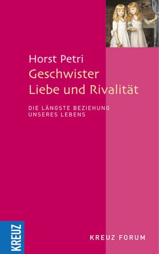 Geschwister - Liebe und Rivalit�t