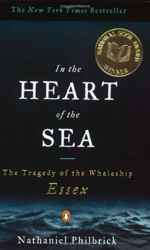 In the Heart of the Sea: The Tragedy of the Whaleship Essex