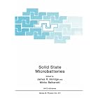 Click here to buy Solid State Microbatteries (NATO Science Series: B:) by  James R. Akridge and M. Balkanski.