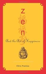 Zen And the Art of Happiness