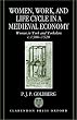 Women, Work, and Life Cycle in a Medieval Economy: Women in York and Yorkshire c.1300-1520 (Oxford University Press Academic Monograph Reprints)