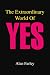 The Extraordinary World Of Yes