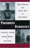 Punishment and Democracy: Three Strikes and You`re Out in California (Studies in Crime and Public Policy)