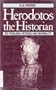 Herodotos, the Historian: His Problems, Methods, and Originality