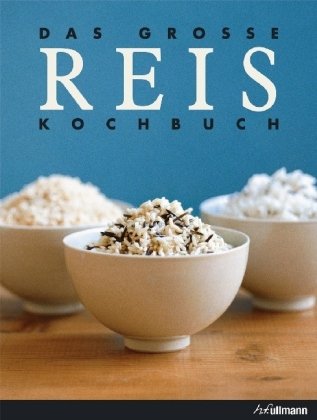 Das groÃƒÂŸe Reis Kochbuch by Unknown.