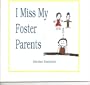 I Miss My Foster Parents