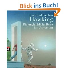 Die unglaubliche Reise ins Universum
