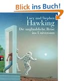 Die unglaubliche Reise ins Universum