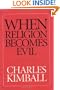 When Religion Becomes Evil