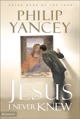 The Jesus I Never Knew