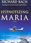 Hypnotizing Maria
