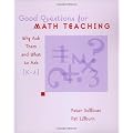 Good Questions for Math Teaching: Why Ask Them and What to Ask, K-6