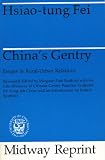 China's Gentry: Essays on Rural-Urban Relations (Midway Reprint)