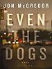 Even the Dogs