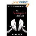The Vampire Armand: The Vampire Chronicles: Volume 6