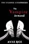 The Vampire Armand: The Vampire Chronicles: Volume 6