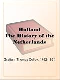 Holland The History of the Netherlands