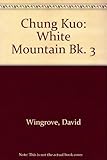 Chung Kuo. Bk.3, The white mountain