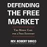 Defending the Free Market: The Moral Case for a Free Economy