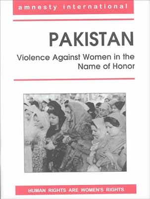 Pakistan: Violence Against Women in the Name of Honor