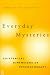 Everyday Mysteries: Existential Dimensions of Psychotherapy