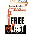 Free at Last: Breaking the Cycle of Family Curses by Larry Huch and Benny Hinn