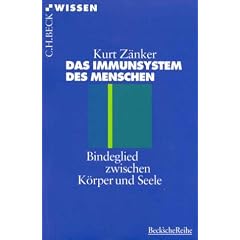 Das Immunsystem des Menschen: Bindeglied zwischen K�rper und Seele