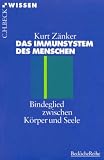 Das Immunsystem des Menschen: Bindeglied zwischen K�rper und Seele