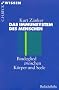 Das Immunsystem des Menschen: Bindeglied zwischen K�rper und Seele