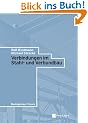 Verbindungen im Stahl- und Verbundbau . Bauingenieur-Praxis