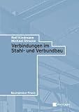 Verbindungen im Stahl- und Verbundbau . Bauingenieur-Praxis