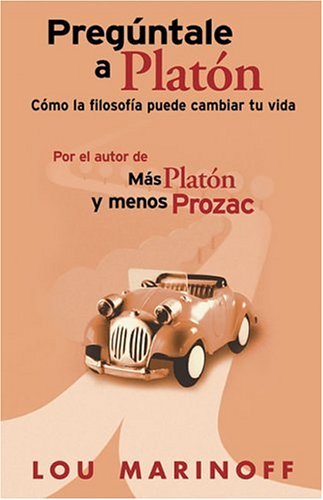 Preguntale a Platon: Como la filosofia puede cambiar tu vida (Spanish Edition) under The Books Store