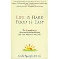 Life Is Hard, Food Is Easy: The 5-Step Plan to Overcome Emotional Eating and Lose Weight on Any Diet