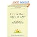 Life is Hard, Food is Easy: The 5-Step Plan to Overcome Emotional Eating and Lose Weight on Any Diet