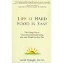 Life is Hard, Food is Easy: The 5-Step Plan to Overcome Emotional Eating and Lose Weight on Any Diet