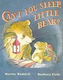 Can't you sleep, Little Bear
