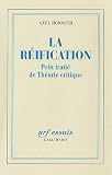 La réification : Petit traité de Théorie pratique