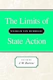 LIMITS OF STATE ACTION, THE WILHELM VON HUMBOLDT