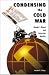 Book Condensing the Cold War: Reader's Digest and American Identity