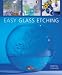 Easy Glass Etching by Marlis Cornett
