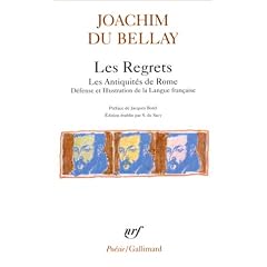 Les regrets pr�c�d� de Les antiquit�s de Rome et suivi de La d�fense et illustration de la langue Fran�aise