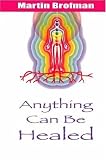 Anything Can be Healed