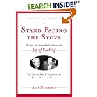 Stand Facing the Stove: The Story of the Women Who Gave America The Joy of Cooking by  Anne Mendelson