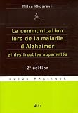 La communication lors de la maladie d'Alzheimer et des troubles apparent�s