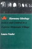 Harmony Ideology: Justice and Control in a Zapotec Mountain Village