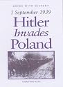 Hitler Invades Poland: 1 September 1939 (Dates with History)
